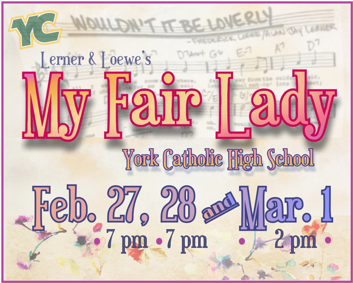 my fair lady Feb 27. 28, March 1